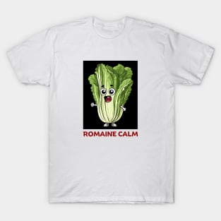 Romaine Calm | Lettuce Pun T-Shirt